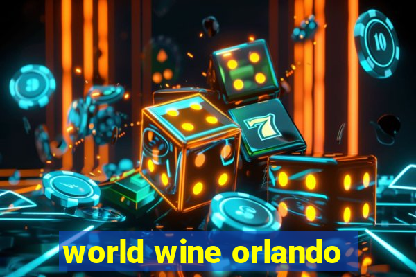 world wine orlando